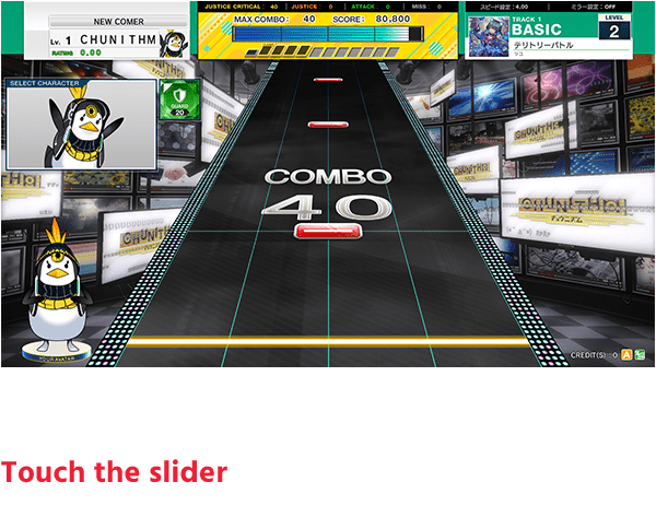After that, the game will start!
                  Touch the slider when the red note
                  crosses the line!
