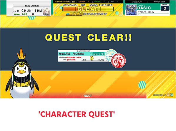 When the 'CHARACTER QUEST' is available,
                  rasise your character as much as you can!